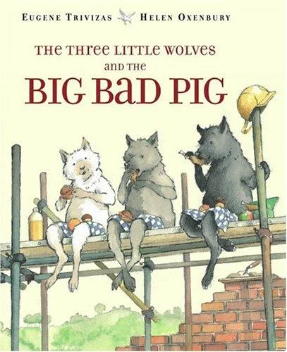 The Three Little Wolves and the Big Bad Pig book cover